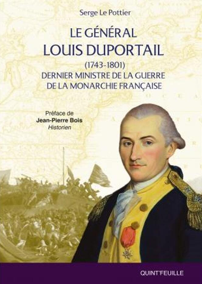 Le général Louis Duportail (1743-1801) - Dernier ministre de la guerre de la monarchie française (Br
