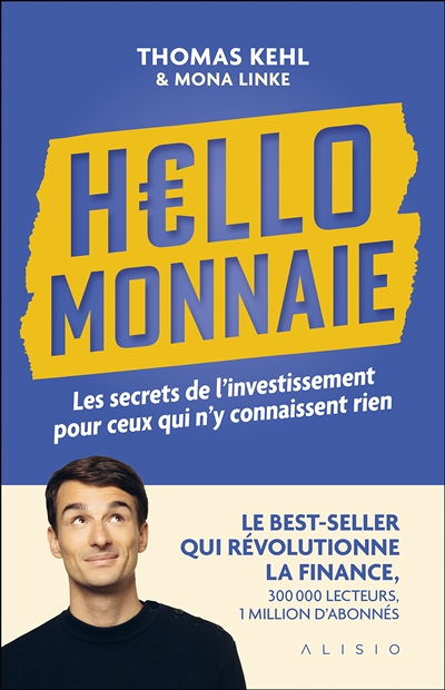 Hello Monnaie - Les secrets de l’investissement pour ceux qui n’y connaissent rien (Broché)