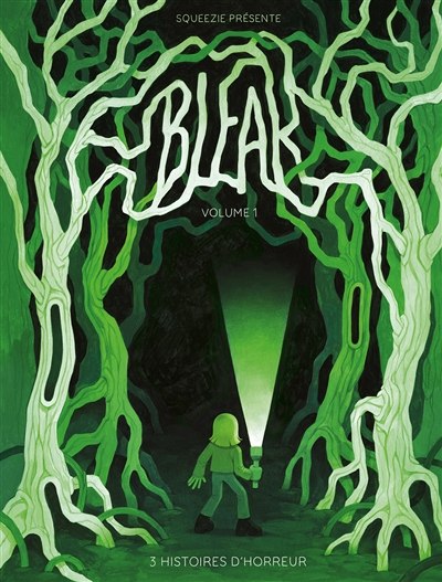 Bleak - 3 Histoires d'horreur - Volume 1 (BD)