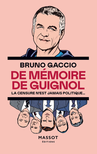 De mémoire de Guignol - La censure n'est jamais politique (Broché)
