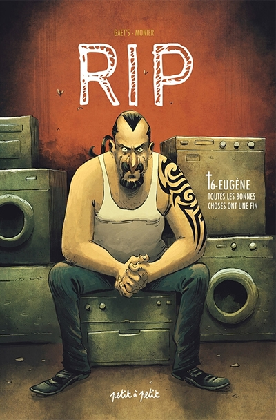 Rip Tome 6 - Eugène, Toutes les bonnes choses ont une fin (BD)