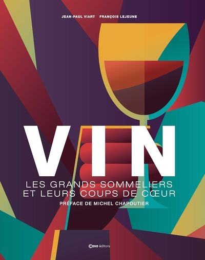 Vin - Les grands sommeliers et leurs coups de coeur (Relié)