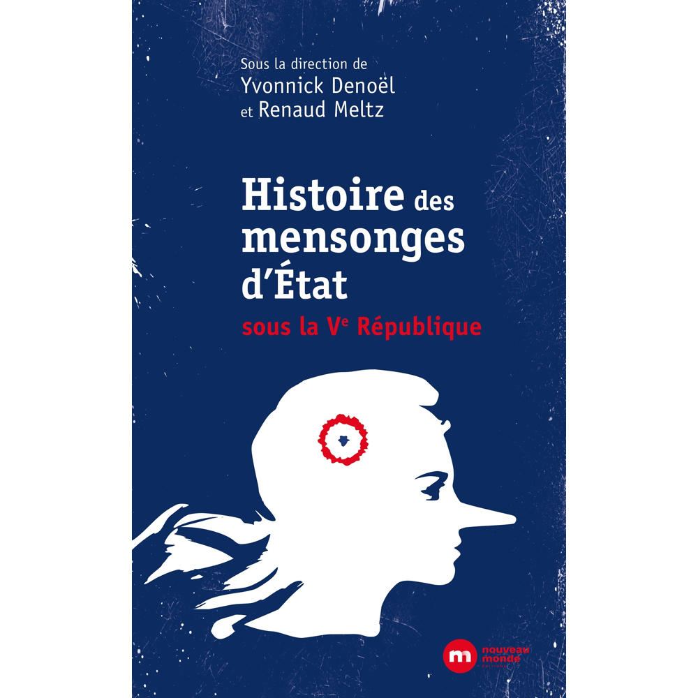 Mensonges d'Etat - Une autre histoire de la Ve République (Broché)
