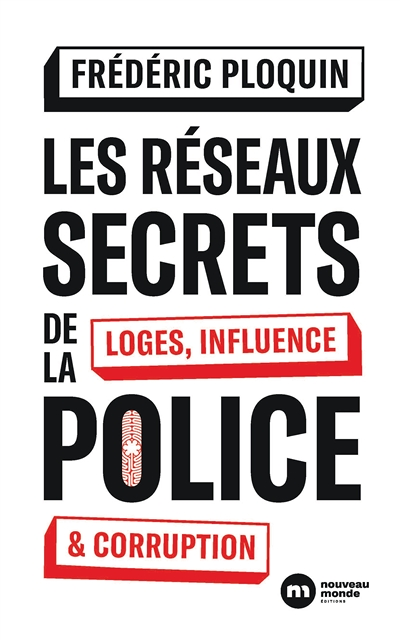 Les réseaux secrets de la police - Loges, influence et corruption (Broché)