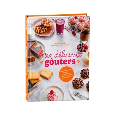 Mes délicieux goûters - Par Mes délicieuses créations (Relié)