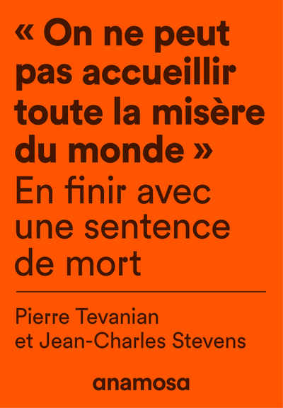On ne peut pas accueillir toute la misère du monde - En finir avec une sentence de mort (Broché)