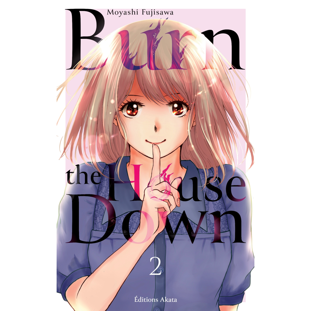 Burn the House Down - Tome 2 (VF) (Manga)