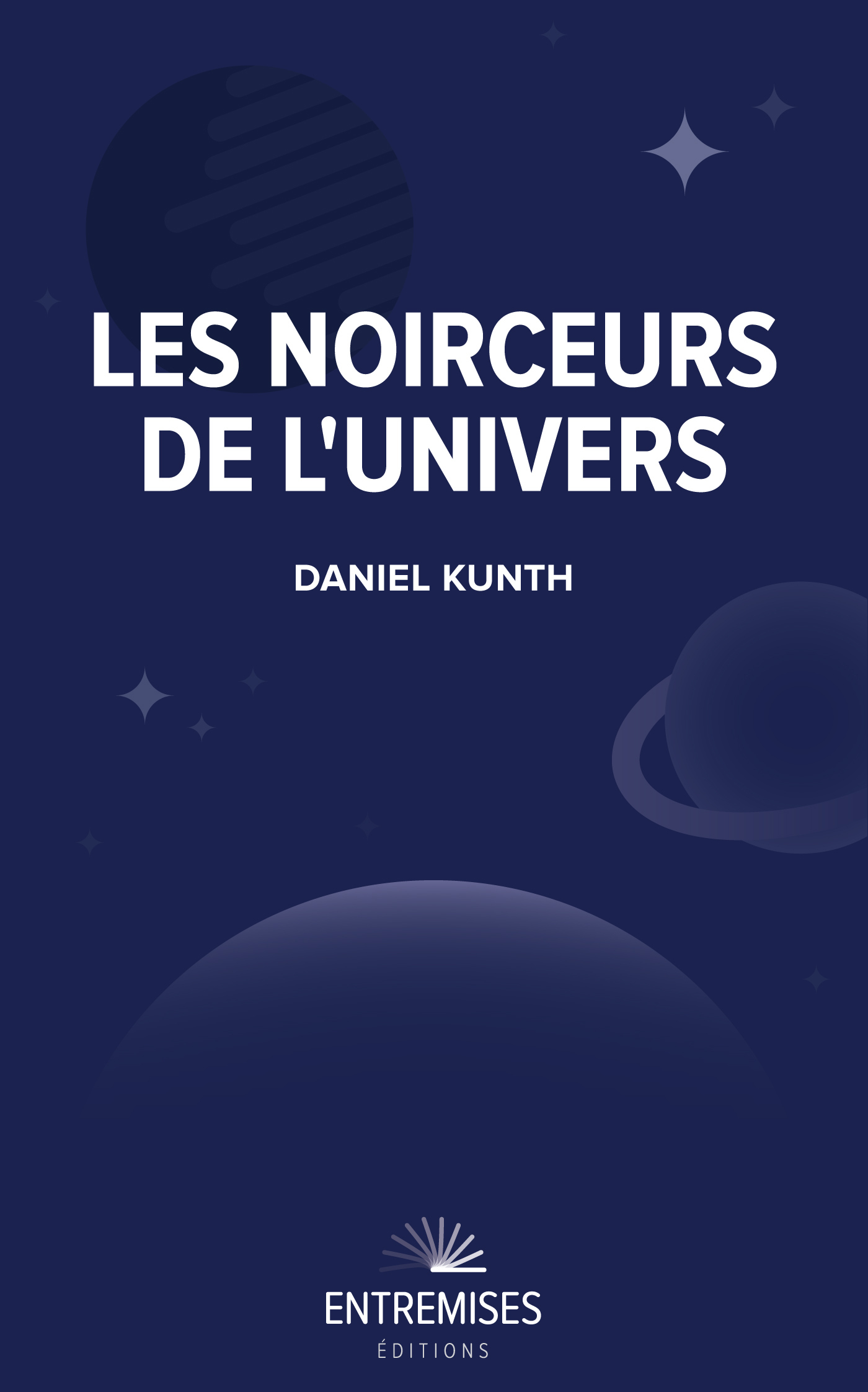 Les noirceurs de l'univers (Broché)