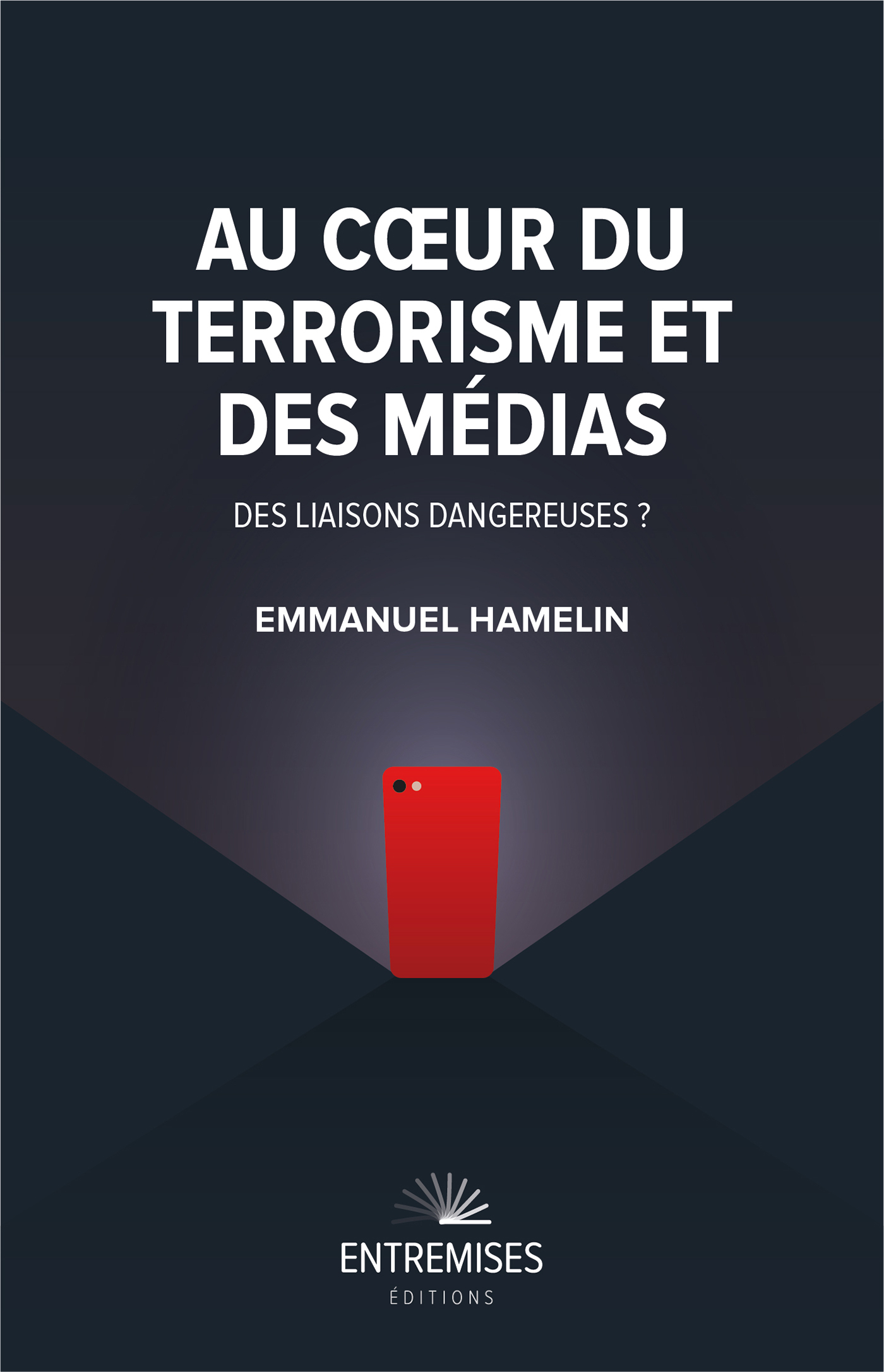 Au coeur du terrorisme et des médias (Broché)