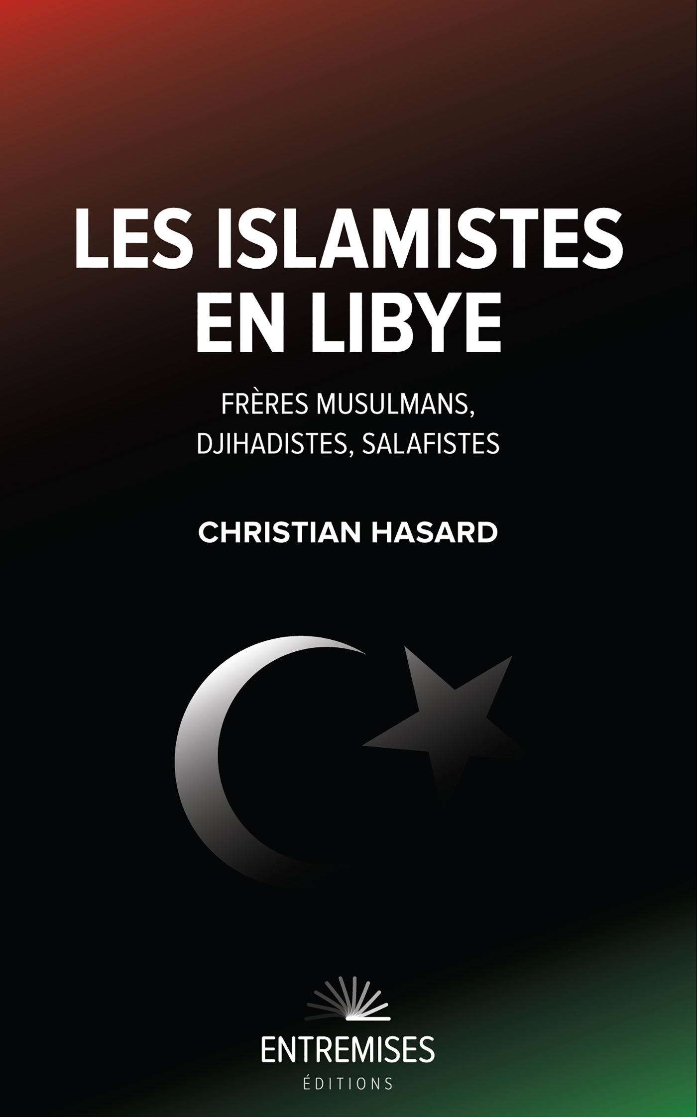 Les islamistes en Libye (Broché)