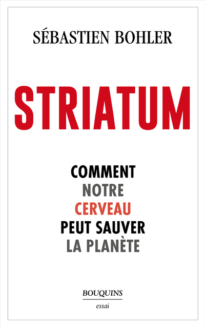 Striatum - Comment notre cerveau peut sauver la planète (Broché)