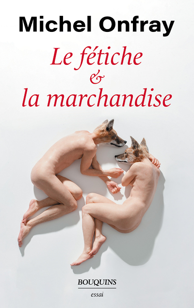 Le fétiche et la marchandise (Broché)