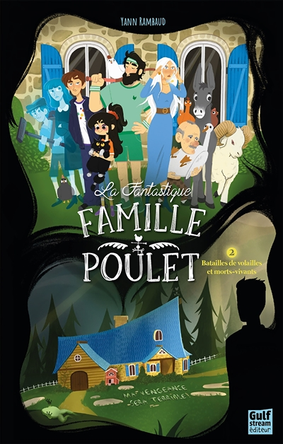 La Fantastique Famille Poulet - Tome 2 Batailles de volailles et morts-vivants (Broché)