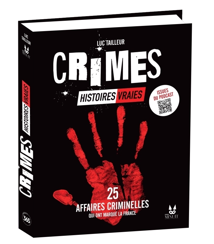 Crimes - Histoires vraies, avec Studio Minuit. 25 affaires criminelles qui ont marqué la France - 25