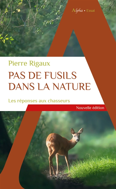 Pas de fusils dans la nature - Les réponses aux chasseurs (Poche)