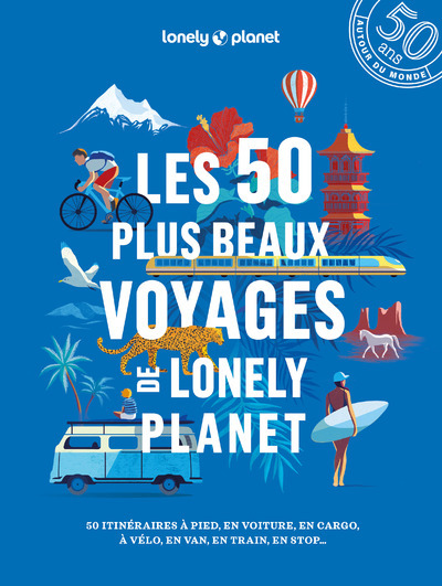 Les 50 plus beaux voyages de Lonely Planet (Broché)