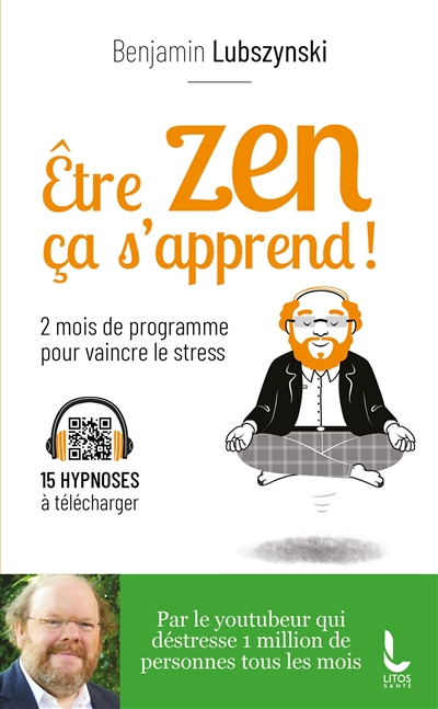 Être zen, ça s'apprend ! - Deux mois de programme pour vaincre le stress (Poche)