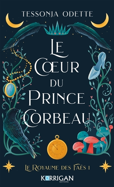 Le coeur du prince corbeau - Le royaume des Faés T1 (Broché)