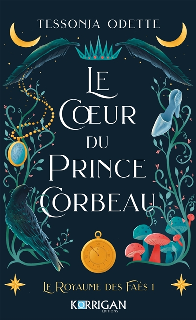 Le coeur du prince corbeau - Le royaume des Faés T1 (Broché)