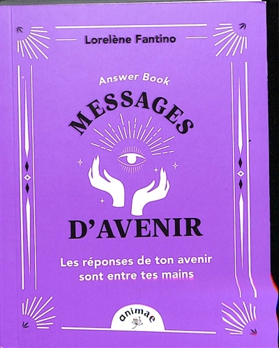 Book of Answer - Messages d'avenir - Les réponses de ton avenir sont entre tes mains (Broché)