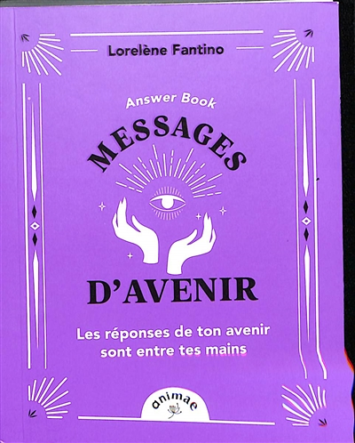 Book of Answer - Messages d'avenir - Les réponses de ton avenir sont entre tes mains (Broché)