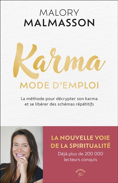 Karma mode d'emploi - La méthode pour décrypter son karma et se libérer des schémas répétitifs (Broc