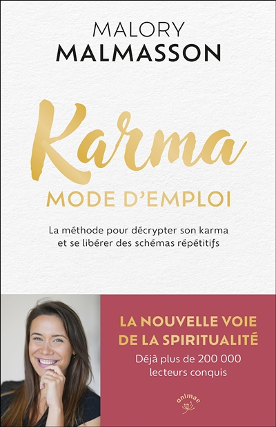 Karma mode d'emploi - La méthode pour décrypter son karma et se libérer des schémas répétitifs (Broc