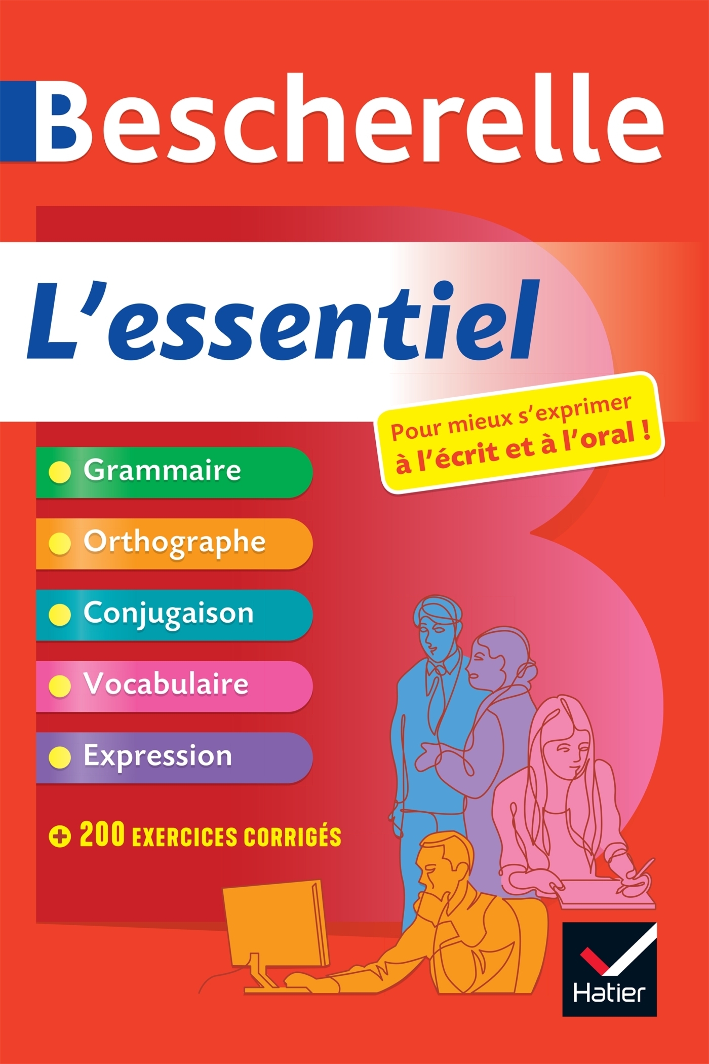 Bescherelle L'essentiel - tout-en-un sur la langue française (grammaire, orthographe, conjugaison, e