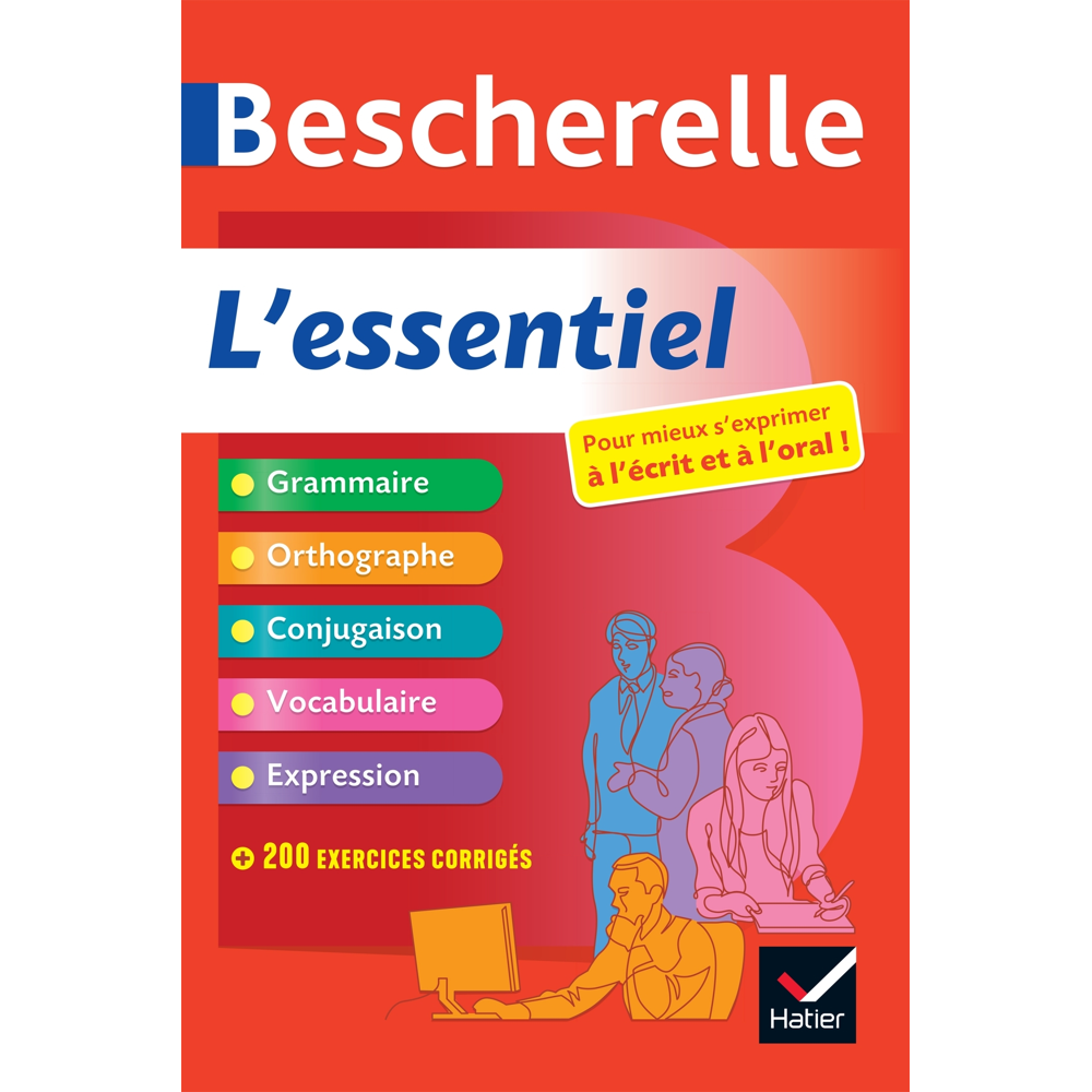 Bescherelle L'essentiel - tout-en-un sur la langue française (grammaire, orthographe, conjugaison, e