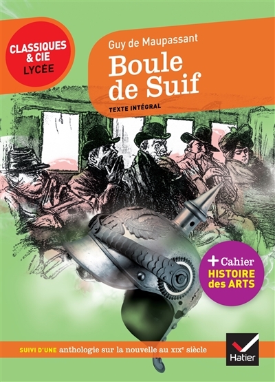 Boule de suif - suivi d'un parcours sur l'art de la nouvelle au XIXe siècle (Poche)