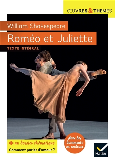 Roméo et Juliette - suivi d'un groupement thématique « Comment parler d'amour ? » (Broché)