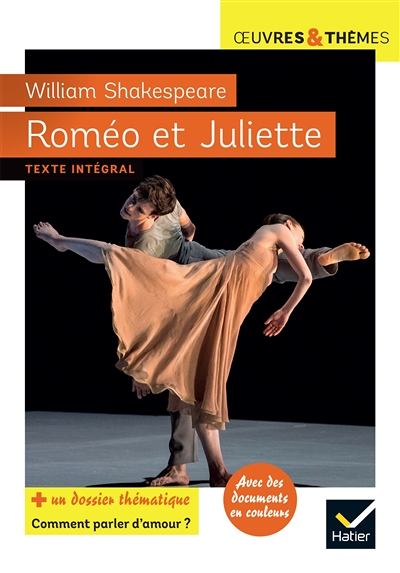 Roméo et Juliette - suivi d'un groupement thématique « Comment parler d'amour ? » (Broché)