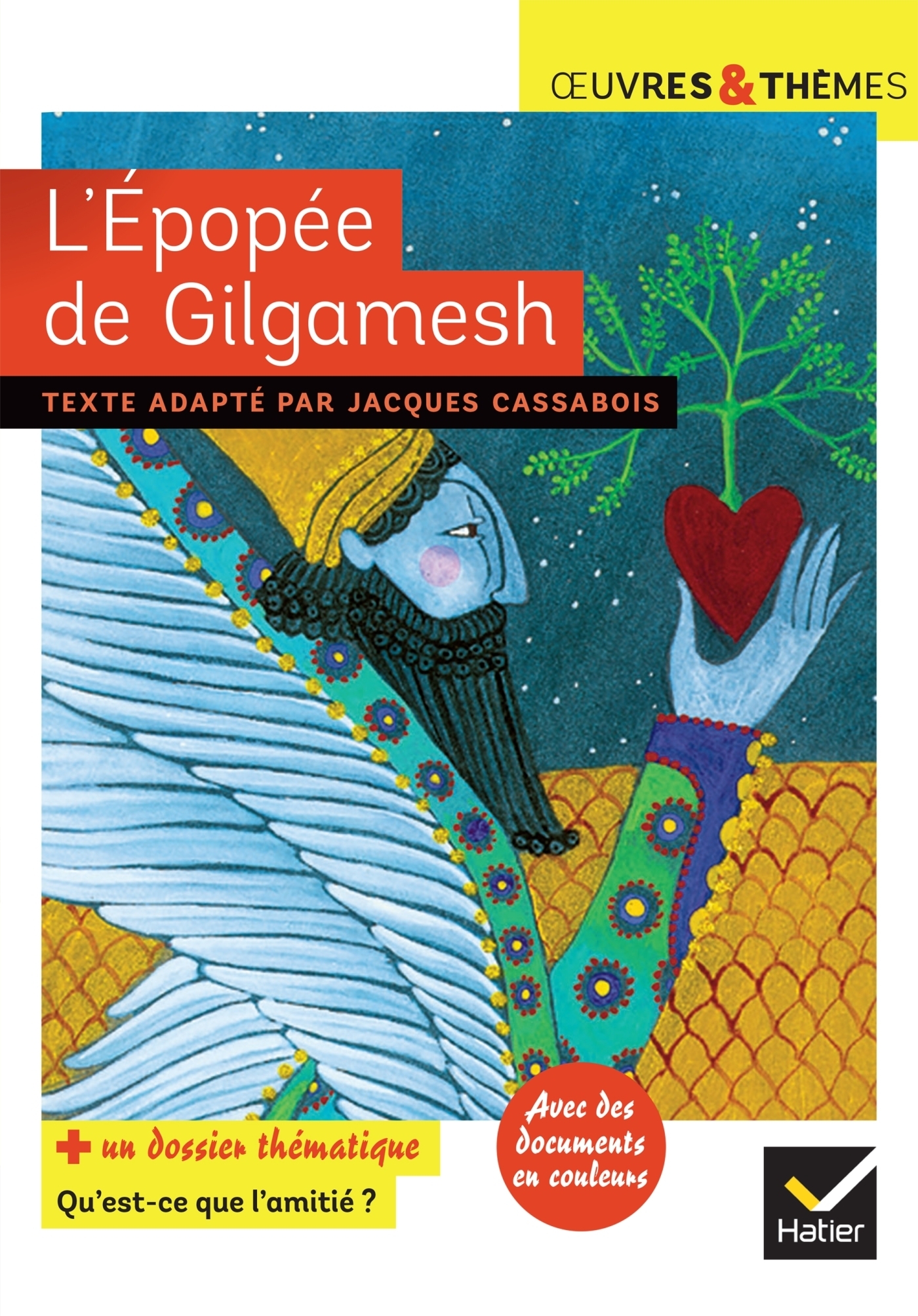 L'épopée de Gilgamesh - suivi d'un groupement thématique sur l'amitié (Broché)