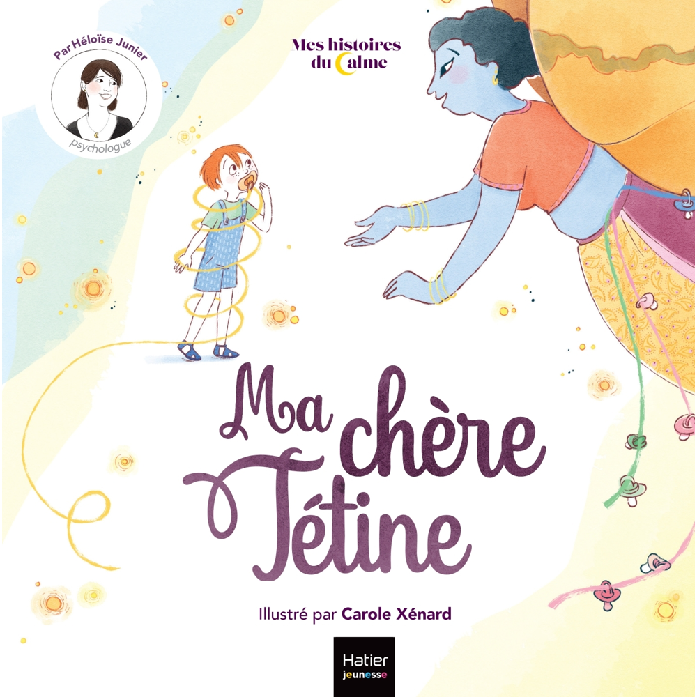 Mes histoires du calme - Ma chère tétine (Broché)