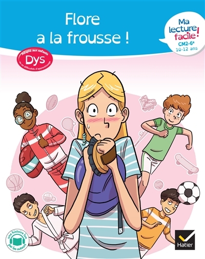 Ma lecture facile dys CM2-6e : Flore a la frousse ! (Broché)