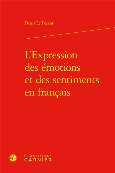 L'Expression des émotions et des sentiments en français (Relié)