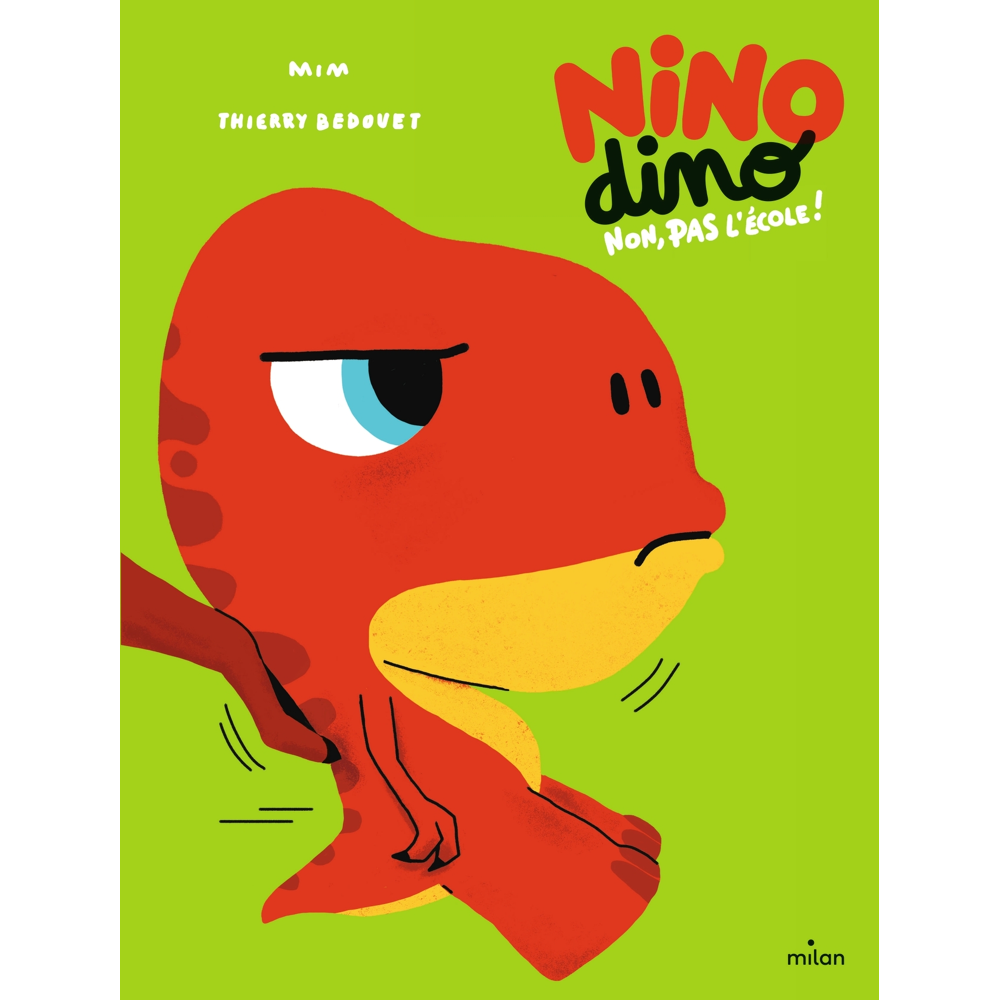 Nino Dino - Non, pas l'école ! (Jeunesse)