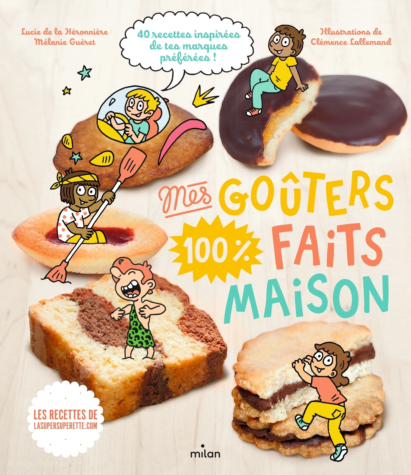 Mes goûters 100 % faits maison - Recettes 100 % maison (Jeunesse)