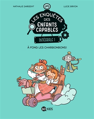 Les enquêtes des enfants capables intégrale, Tome 1 - Intégrale 1 - À fond les charbonbons (BD)