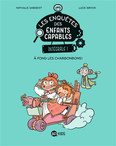 Les enquêtes des enfants capables intégrale, Tome 1 - Intégrale 1 - À fond les charbonbons (BD)