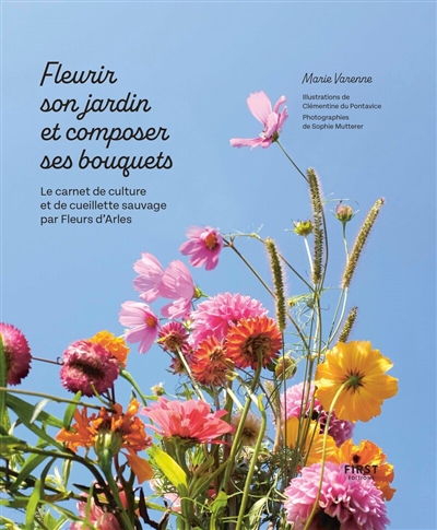 Fleurir son jardin et composer ses bouquets - Le carnet de culture et de cueillette sauvage par Fleu
