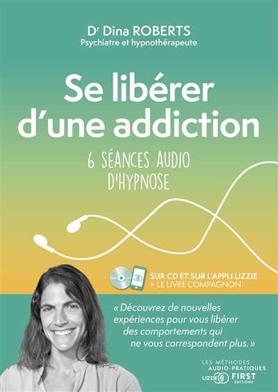Se libérer d'une addiction - 6 séances audio d'hypnose (Relié)