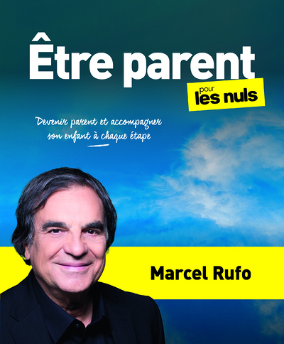 Être parent pour les Nuls - Devenir parent et accompagner son enfant à chaque étape (Broché)
