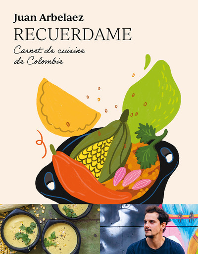 Recuerdame : Carnet de cuisine de Colombie (Broché)