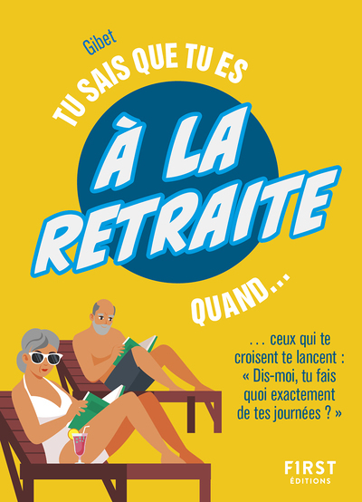 Tu sais que tu es à la retraite quand... NE (Relié)