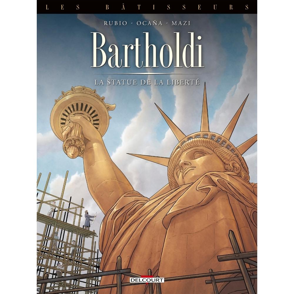 Les Bâtisseurs Tome 2 - Bartholdi - La Statue de la Liberté (BD)