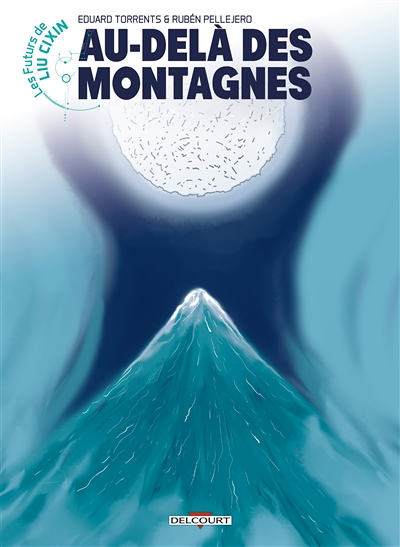 Les Futurs de Liu Cixin - Au-delà des montagnes (BD)