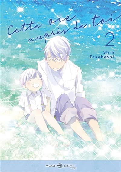 Cette vie auprès de toi Tome 2 (Manga)