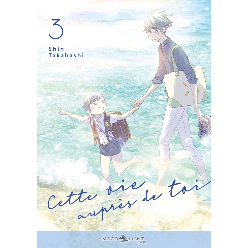 Cette vie auprès de toi Tome 3 (Manga)