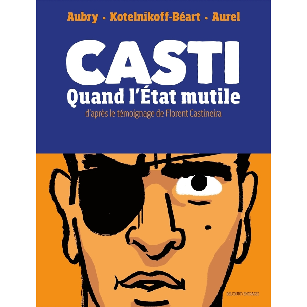 Casti - Quand l'État mutile (BD)